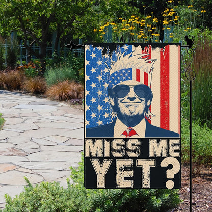 Gormcore Trump Miss Me Yet Garden Flag Save America Again trump 2024 Garden Flag Vertical Double Sided Rustic Yard Lawn Outdoor Decor 12.5x18