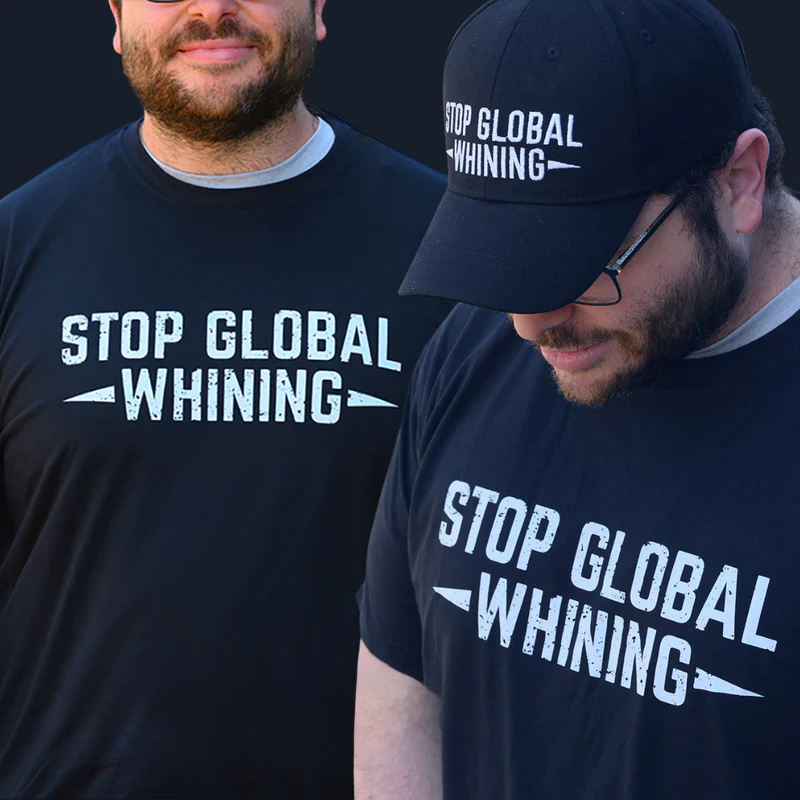 Stop Global Whining T-Shirt